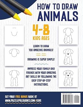 How To Draw Animals: 100 Step By Step Drawings For Kids Ages 4 - 8 (How To Draw Books For Kids)