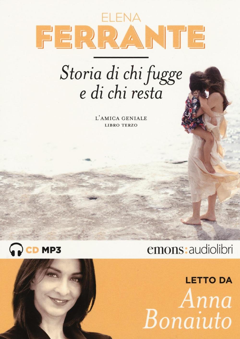 Storia Di Chi Fugge E Di Chi Resta. L'amica Geniale Letto Da Anna Bonaiuto. Audiolibro. 2 Cd Audio Formato MP3. Ediz. Integrale (Vol. 3) - 4