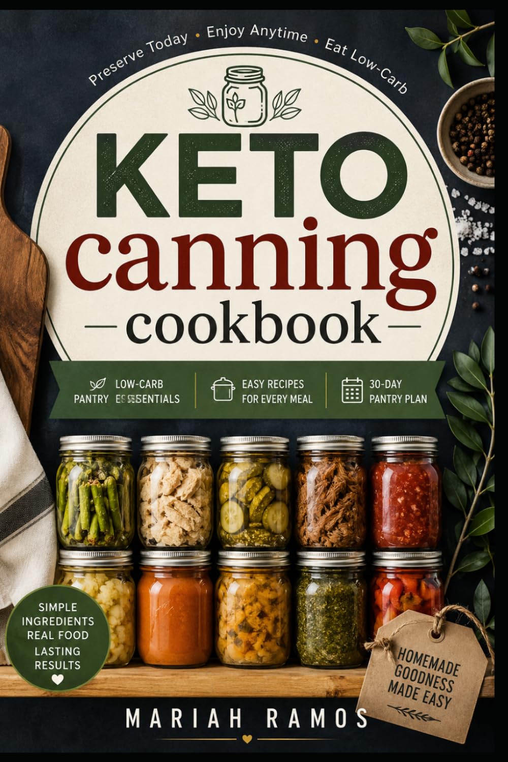 KETO CANNING COOKBOOK: Complete Low-Carb Guide to Home Food Preservation, Pantry Meals, and Pressure Canning for Beginners