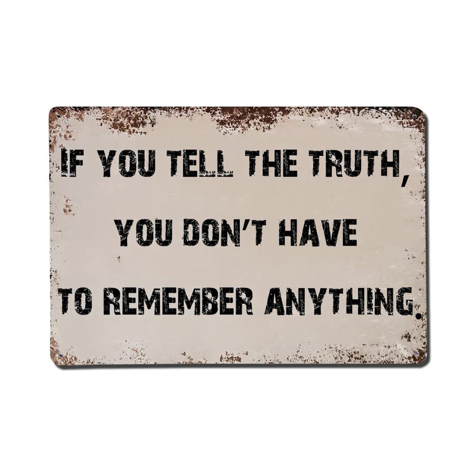 Bliveurn Vintage If You Tell Truth Retro Metal Tin Sign, Metal Poster For Home, Gaming Room, Studio Workshop,Bar,Garage Wall Art Decor 8X12 Inch