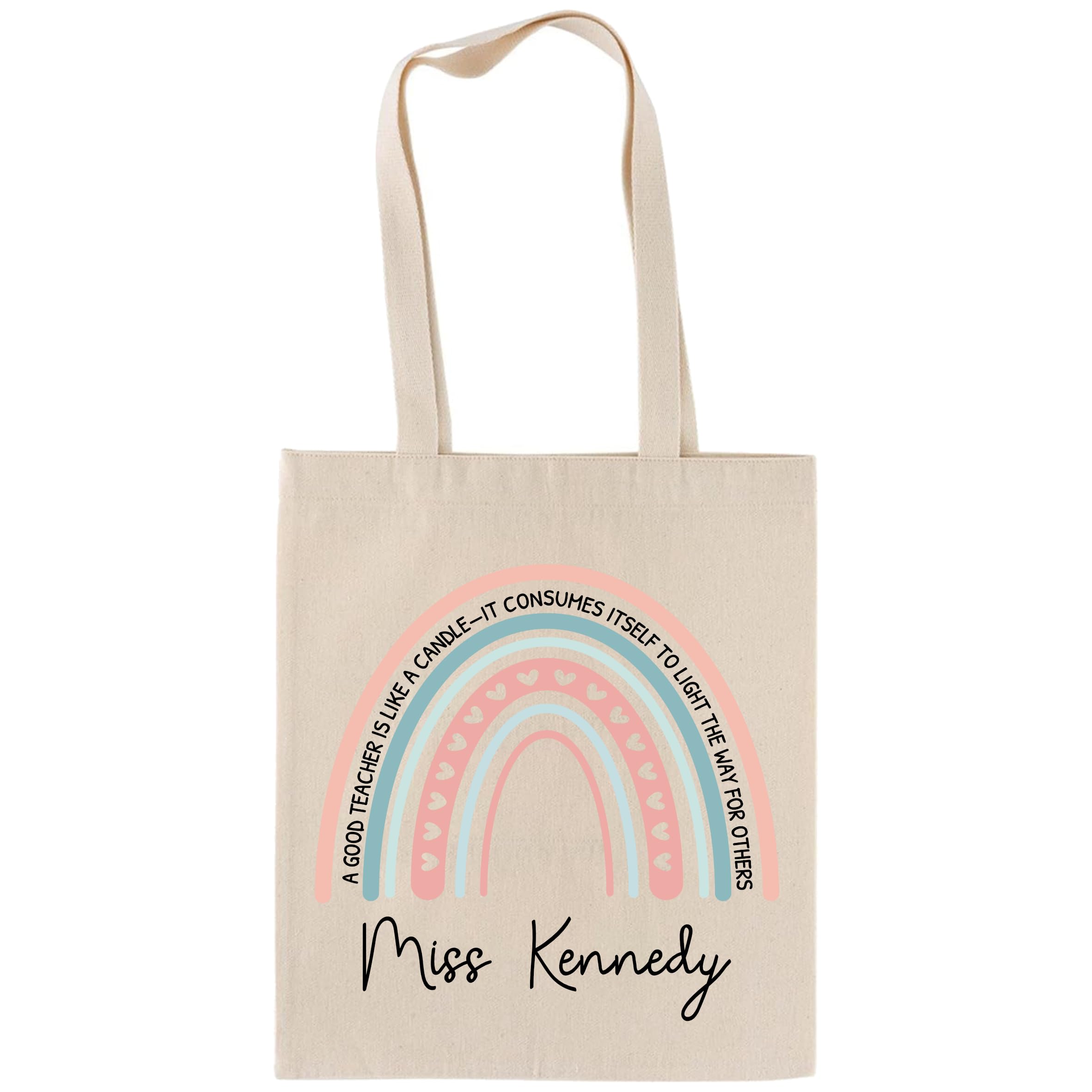 EKAM Personalised Teacher Tote Bag โ A Good Teacher is Like a Candle Quote with Rainbow Design โ Custom Name Gift for Miss, Mrs, or Mr โ End of Term Gift