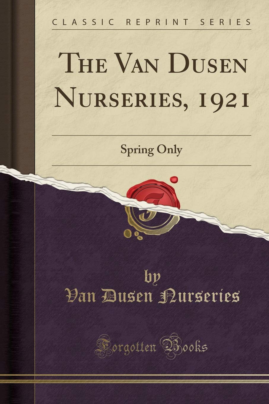 The Van Dusen Nurseries, 1921: Spring Only (Classic Reprint)