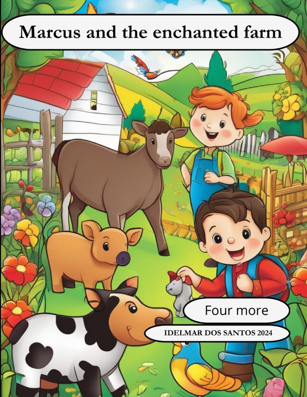 Marcus and the enchanted Farm: An adventure on Marcus's farm