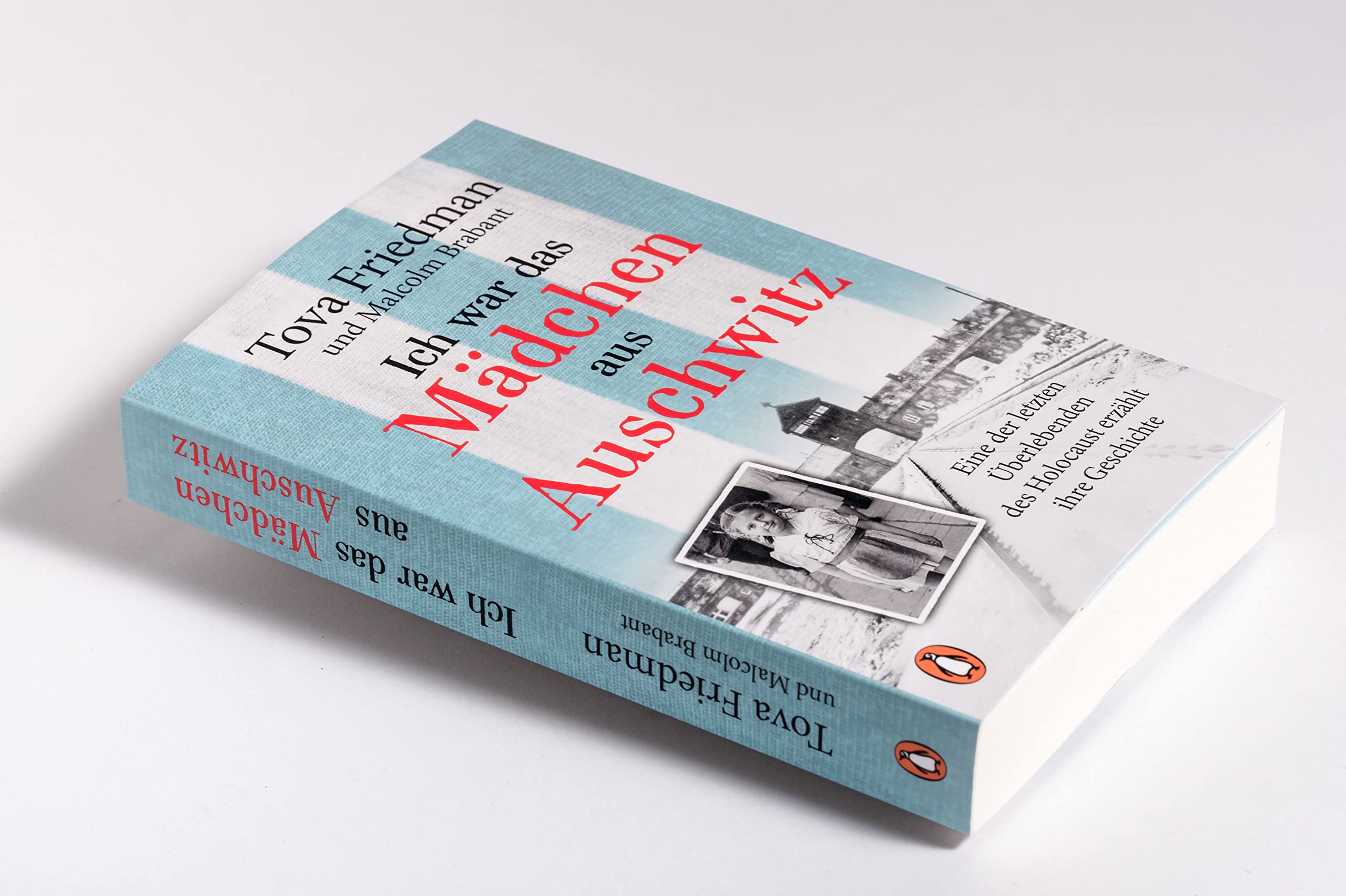 Ich war das Mädchen aus Auschwitz: Eine der letzten Überlebenden des Holocaust erzählt ihre Geschichte - Der SPIEGEL-Bestseller mit einem Vorwort von Sir Ben Kingsley und einem 8-seitigen Bildteil