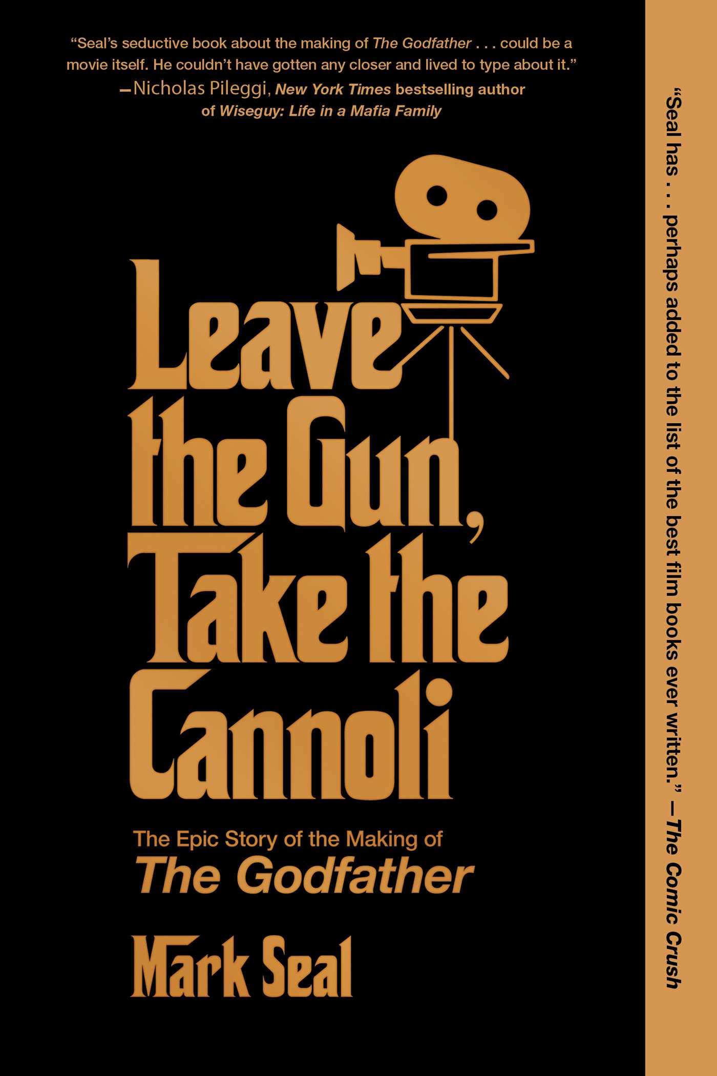 Leave the Gun, Take the Cannoli: The Epic Story of the Making of The Godfather