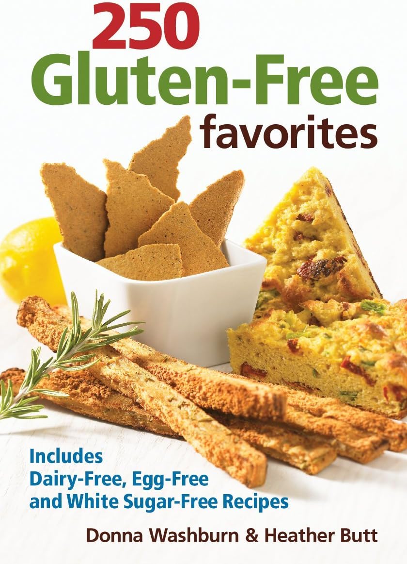 250 Gluten-free Favourites: Includes Dairy-free Egg-free and White Sugar-free Recipes