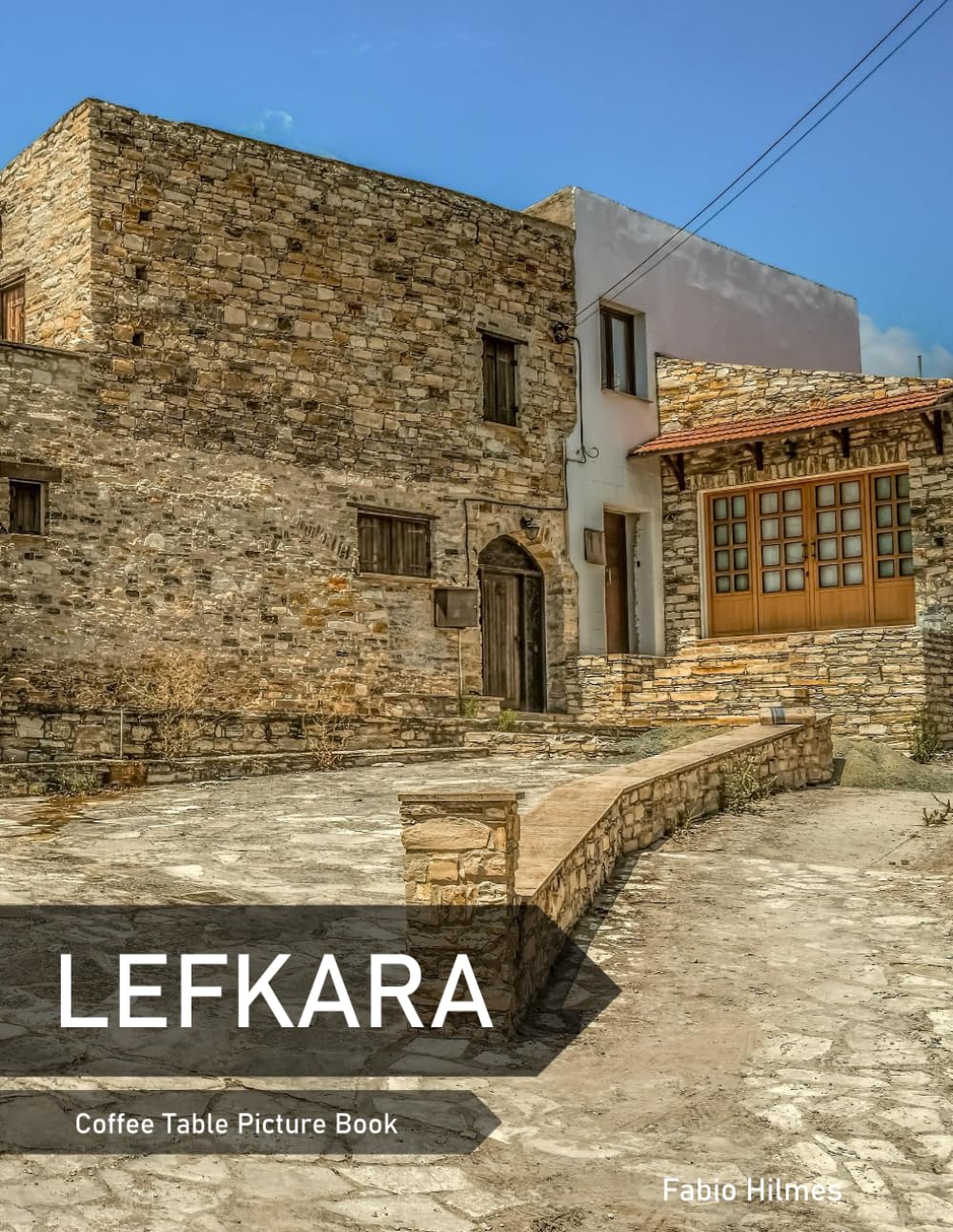 Lefkara: A Coffee Table Picture Book, An Ideal Gift for Travel and Tourism Enthusiasts, Promoting Relaxation and Meditation.