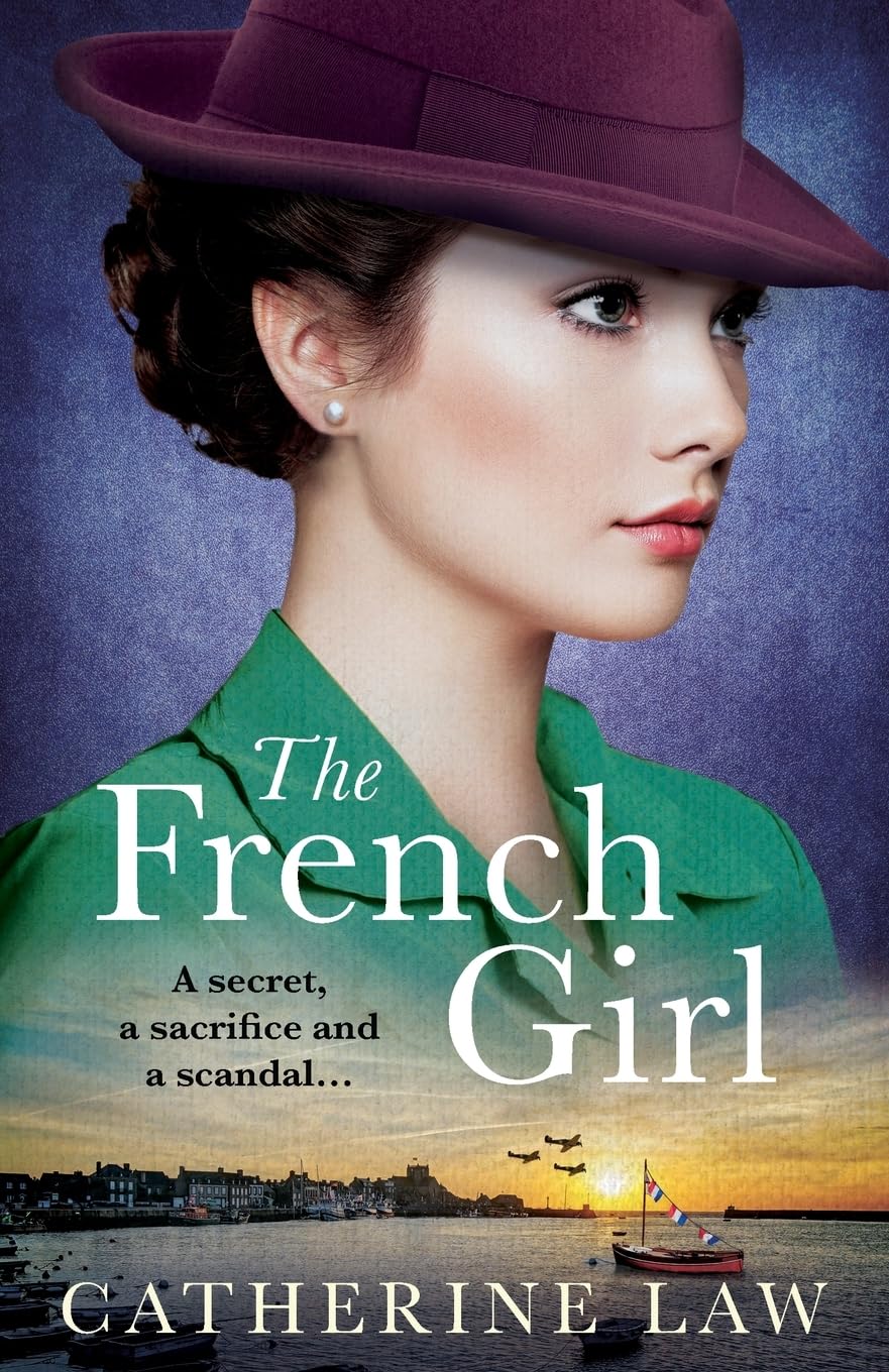 The French Girl: A heartfelt historical novel from Catherine Law