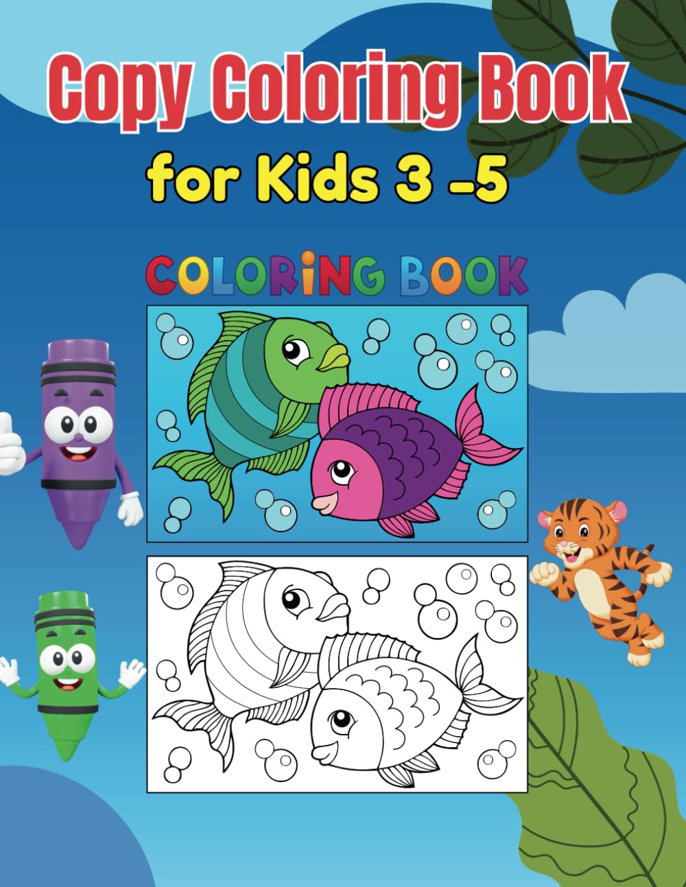 Copy Coloring Book for Kids 3-5: the best way for kids to learn coloring