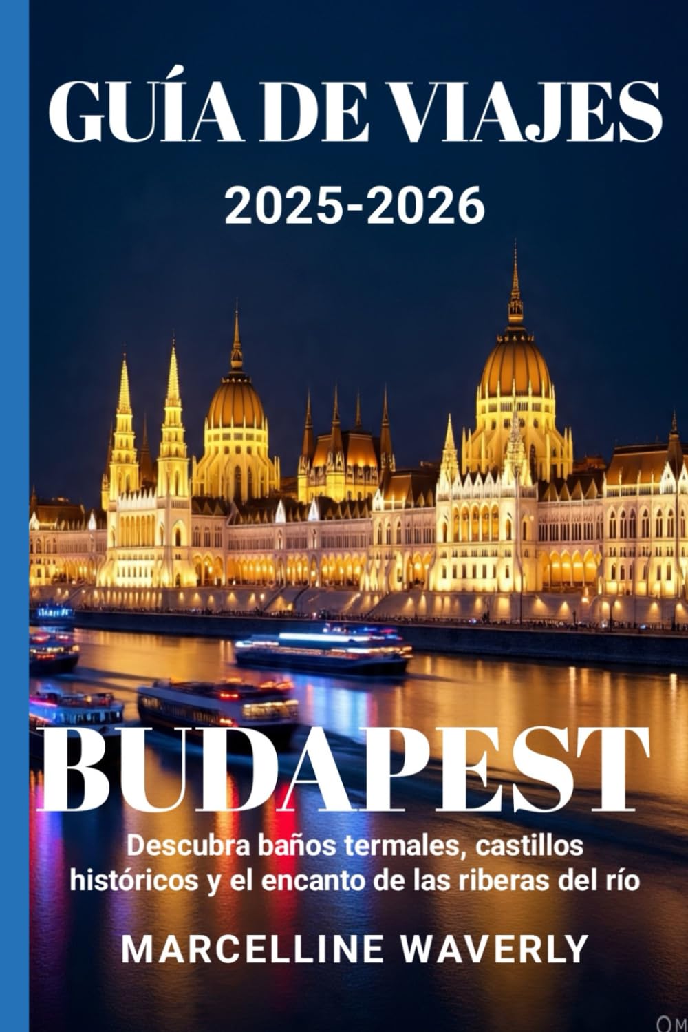 BUDAPEST GUÍA DE VIAJES 2026