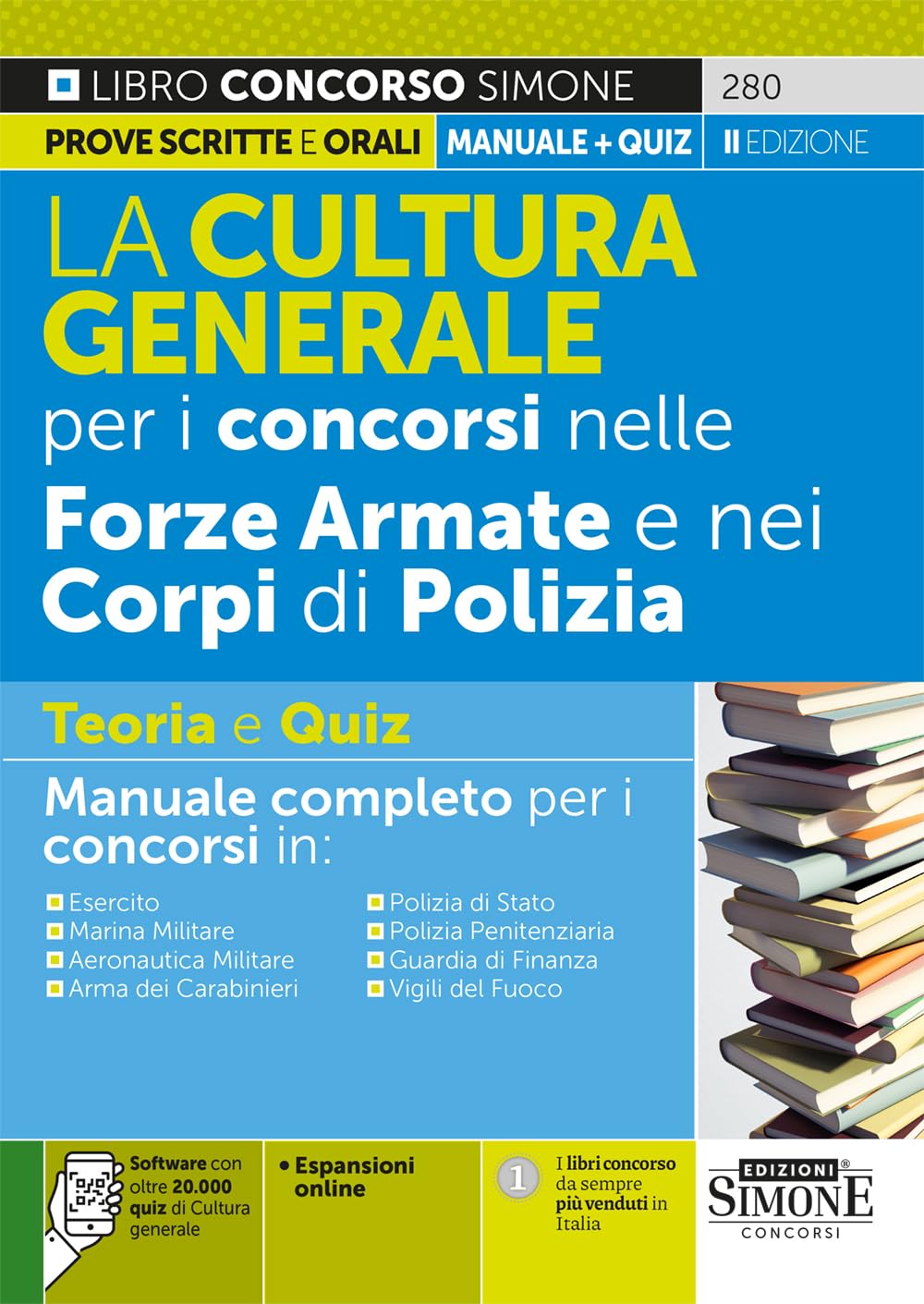 La Cultura Generale per i concorsi nelle Forze Armate e nei Corpi di Polizia - Manuale completo - Teoria e Quiz
