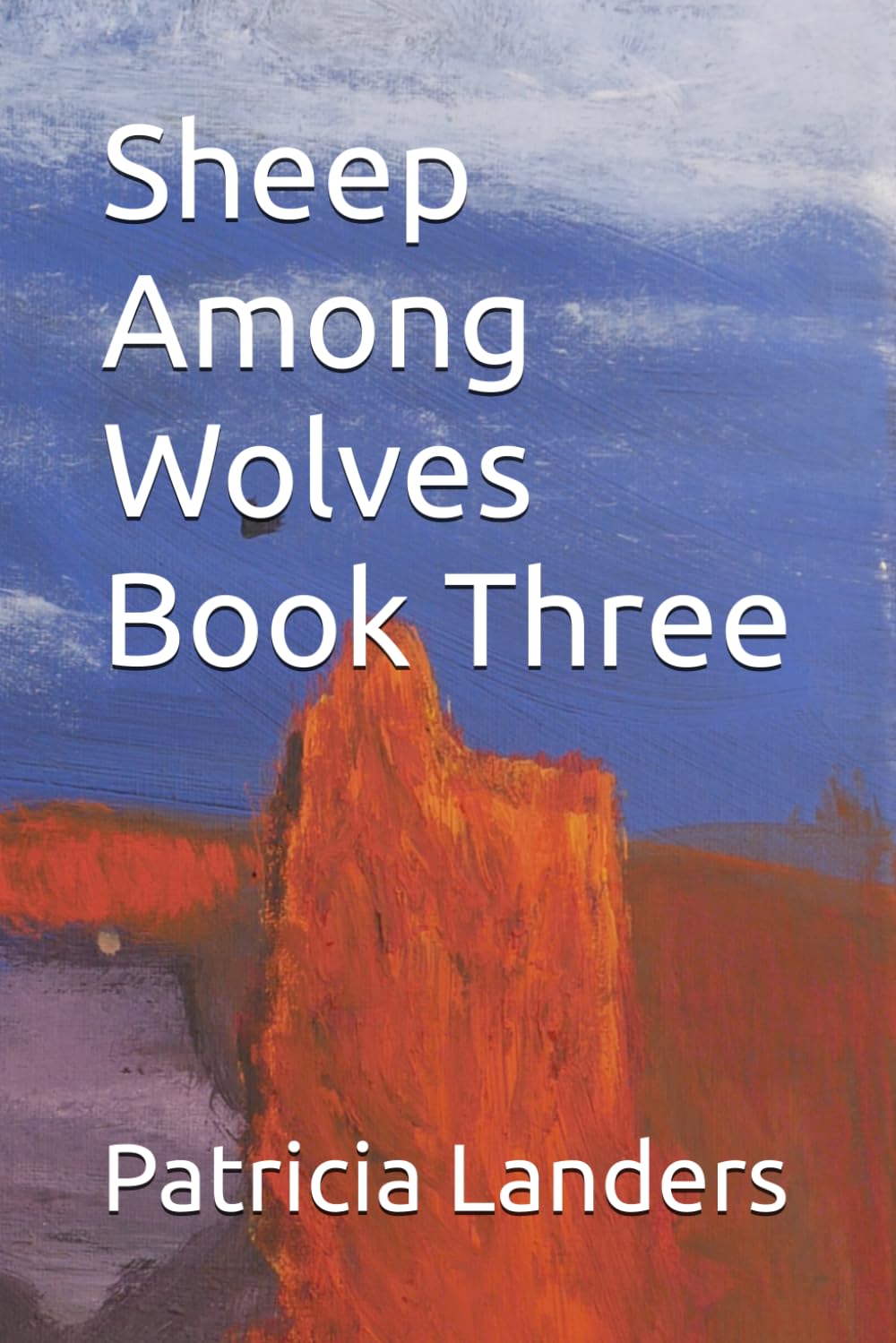 Sheep Among Wolves Book Three