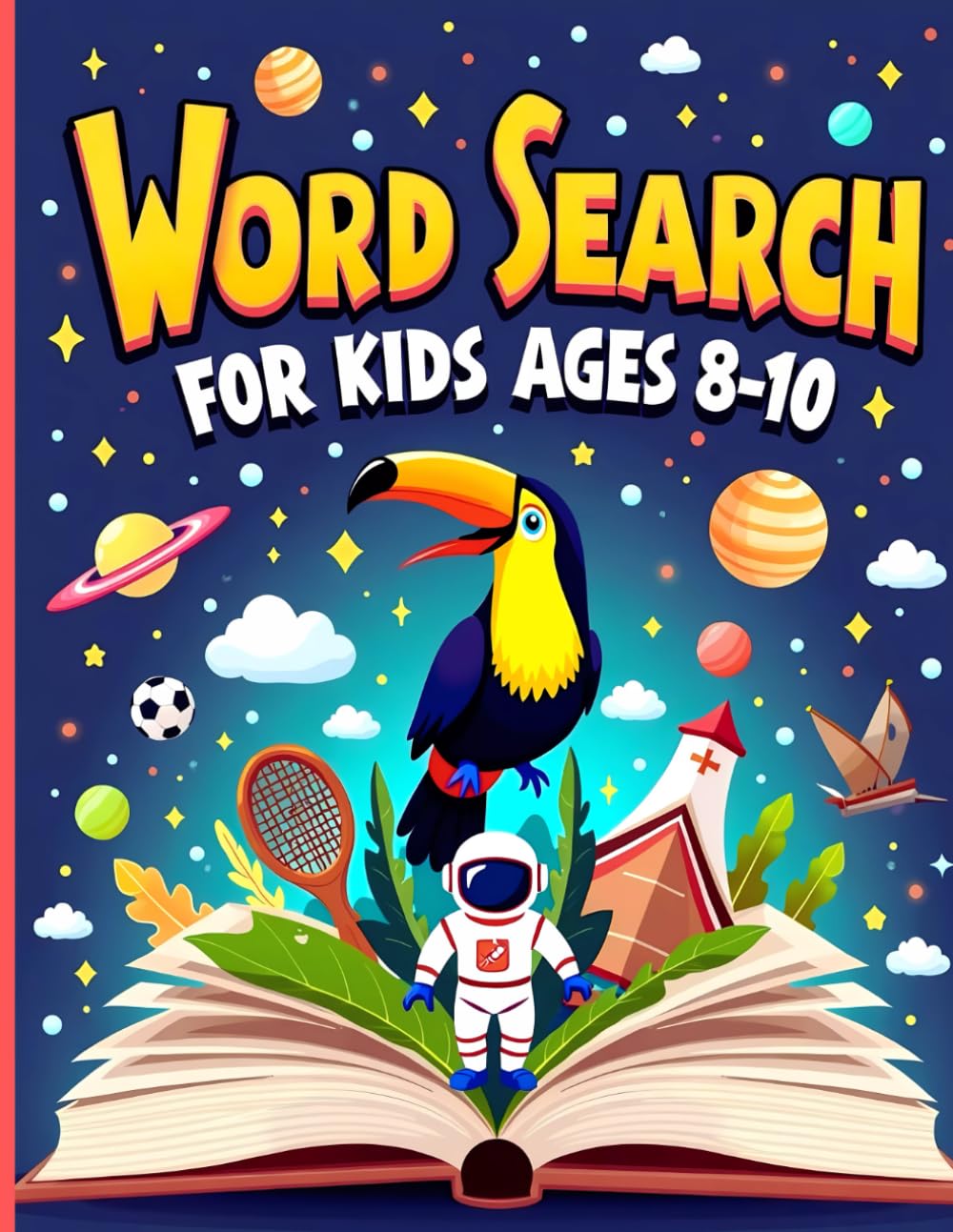 Word Search for Kids Ages 8-10: 120 Educational Word Find Puzzles for Kids, including Fun Facts in Themes of Animals, Space, Sports, Ocean, History, Geography, and Many More!