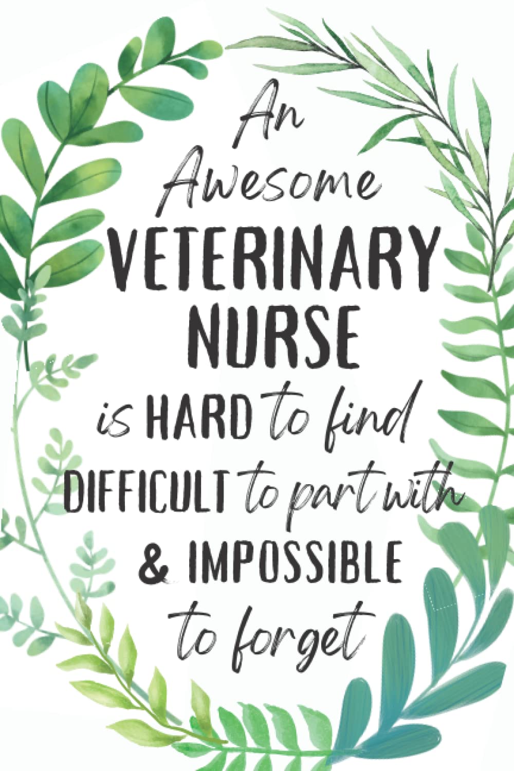 Veterinary Nurse Gifts: An Appreciation and Thank You Present, Blank Notebook Journal for Veterinary Nurse to Write in