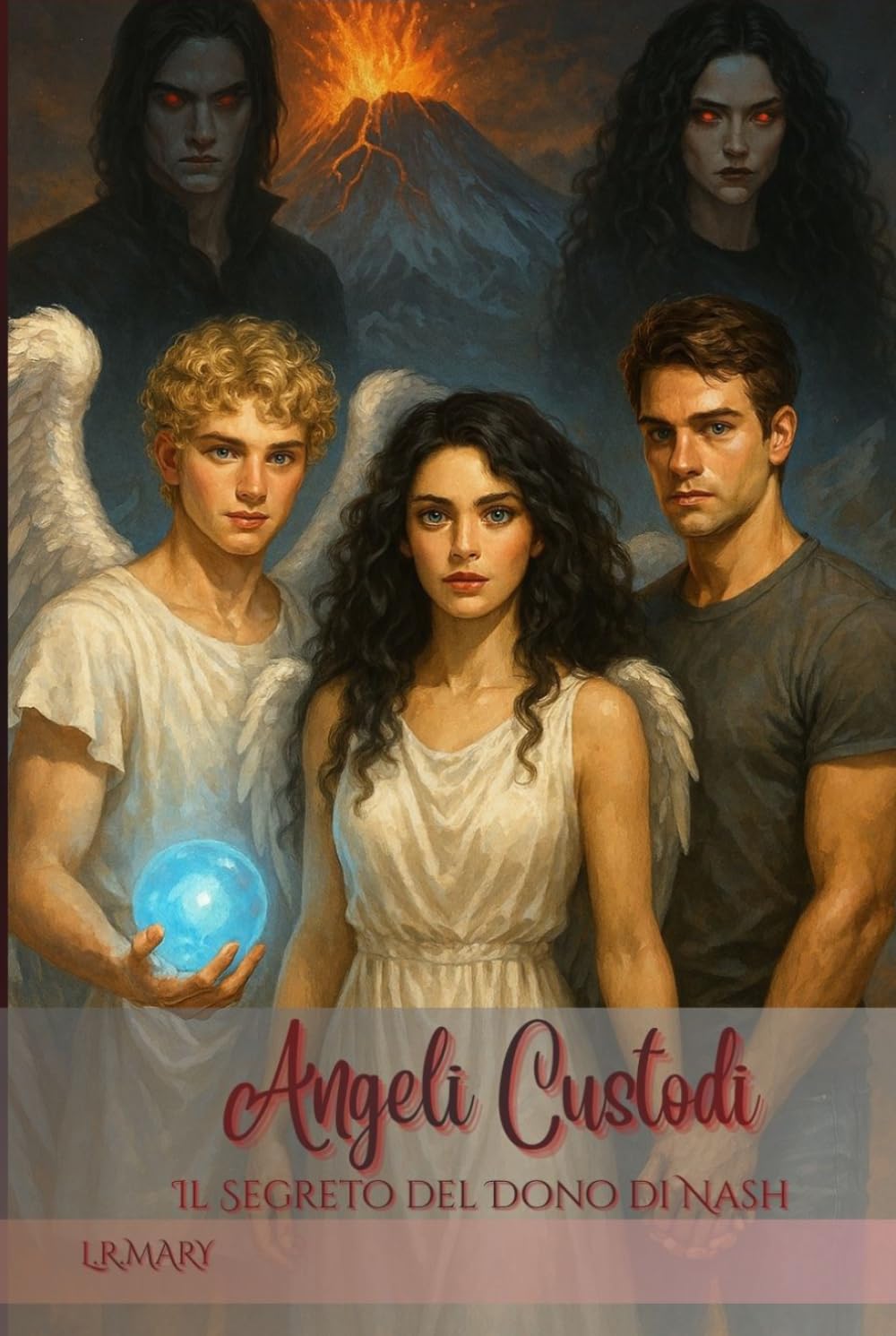Angeli Custodi: Il Segreto del Dono di Nash (Angeli Custodi - La Trilogia Completa)