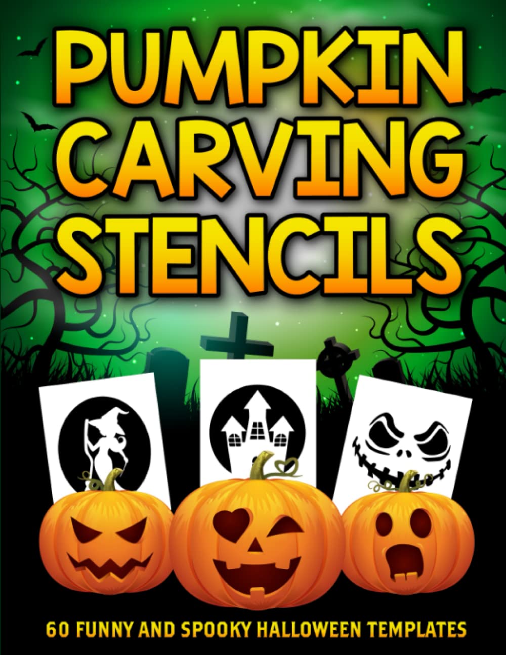 Pumpkin Carving Stencils: 60 Funny and Spooky Halloween Pumpkin Carving Templates for Decorations and Painting Crafts