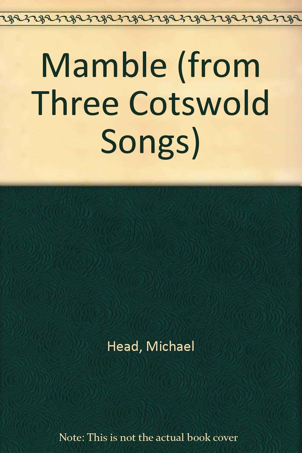 Mamble: from "Three Cotswold Songs". low voice and piano. grave.