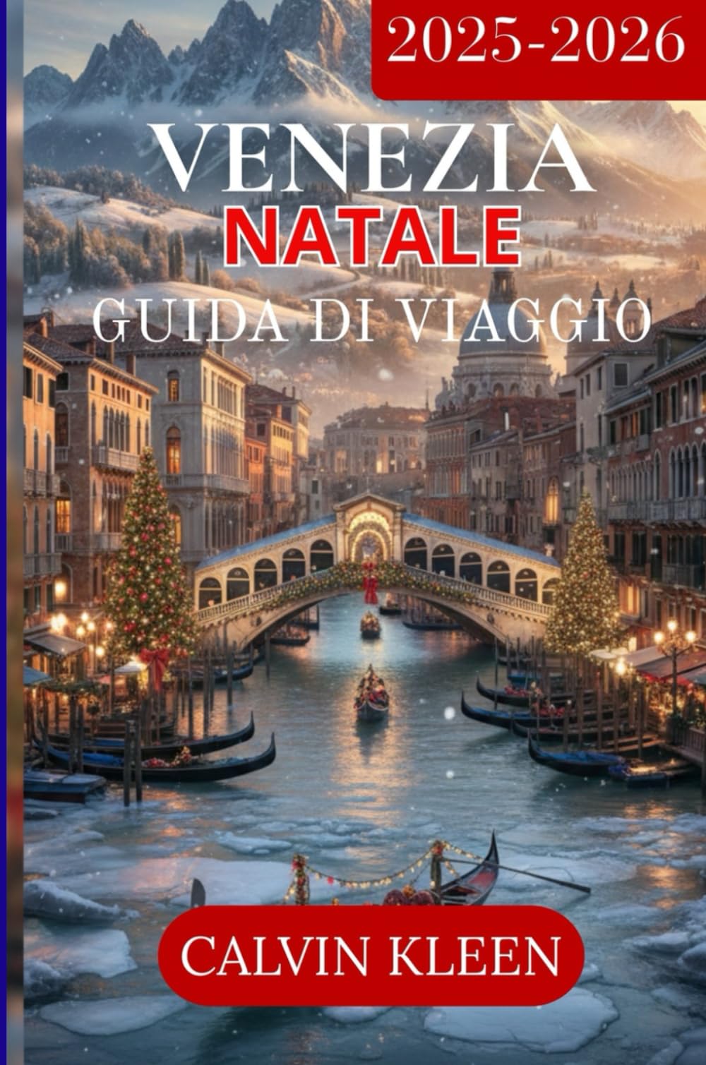 VENEZIA NATALE GUIDA DI VIAGGIO 2025-2026