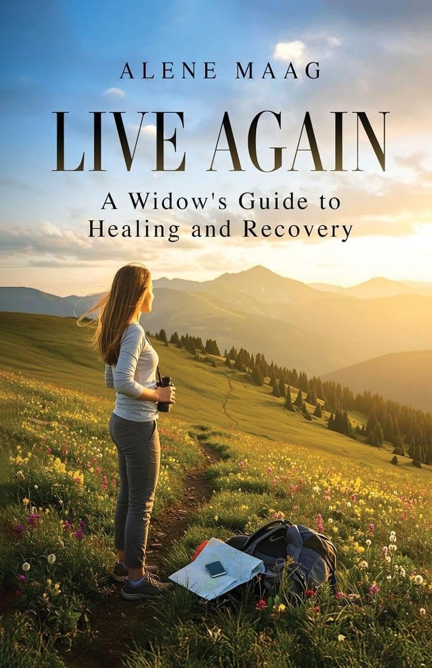 Live Again: A Widow's Guide to Healing and Recovery