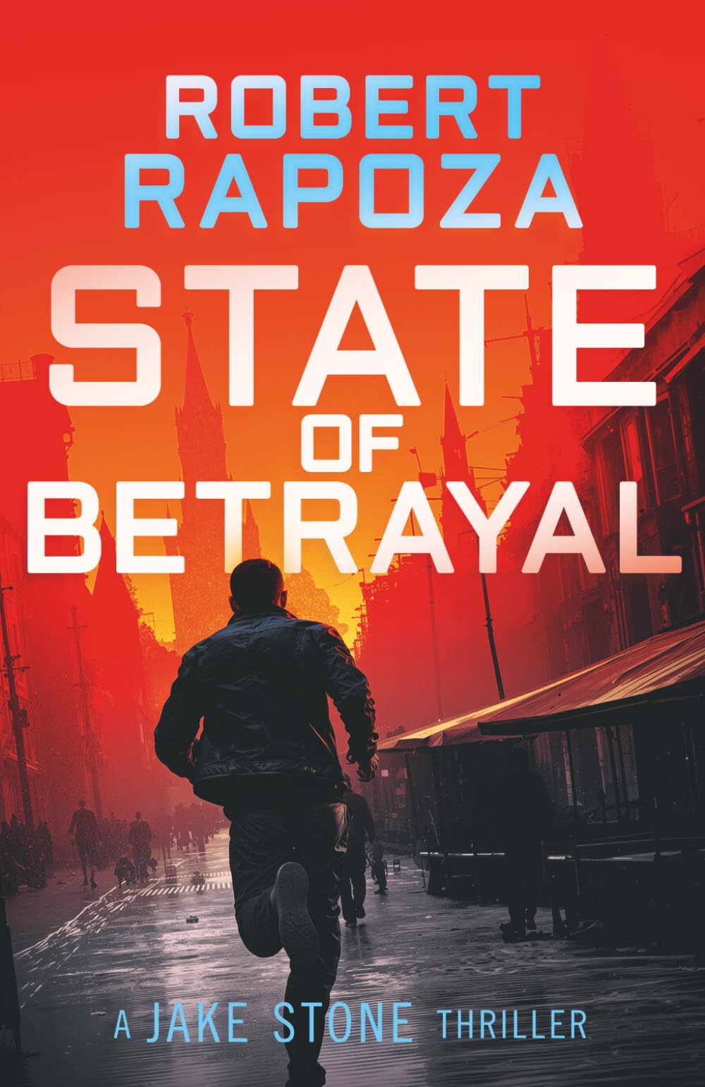 State of Betrayal: A Political Conspiracy Thriller (The Jake Stone Series)