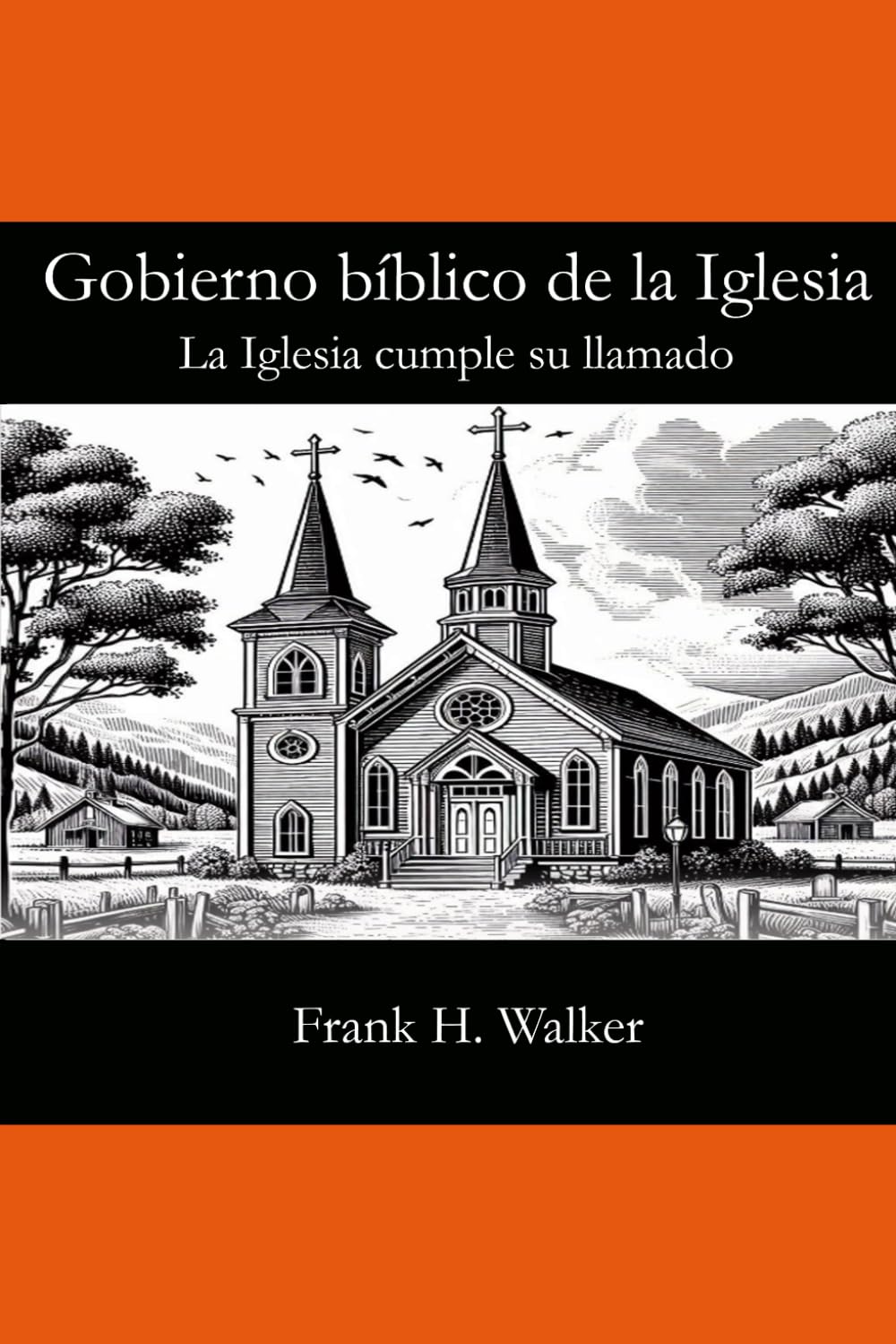 Gobierno bíblico de la iglesia: La iglesia cumple su llamado
