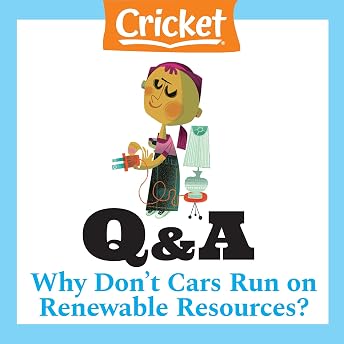 Why Don't Cars Run on Renewable Resources? Audiobook by Lizzie Wade episode artwork