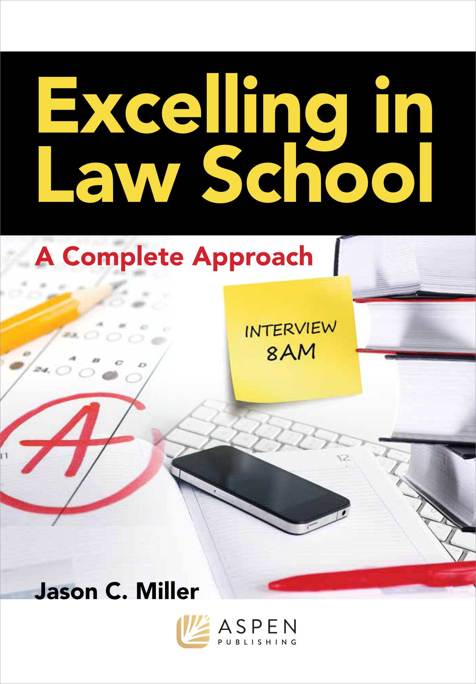 Buy Excelling in Law School: A Complete Approach (Academic Success) — BookShops.in