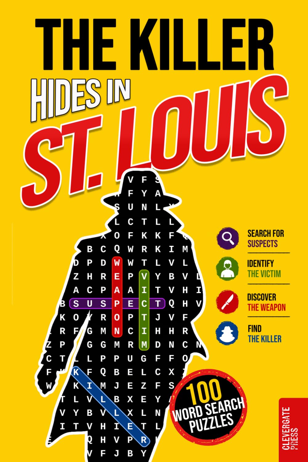 The Killer Hides in St. Louis: Murder Mystery Word Search Book for Adults · 100 Crime Puzzles to Solve in 5 Steps · Whodunit, Detective Cases and Deduction Games · Vol. 2 (Murder Search - US)
