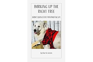 Barking Up the Right Tree: Gabby's Quick Lessons for a Pawsitive Life: Animal Thoughts