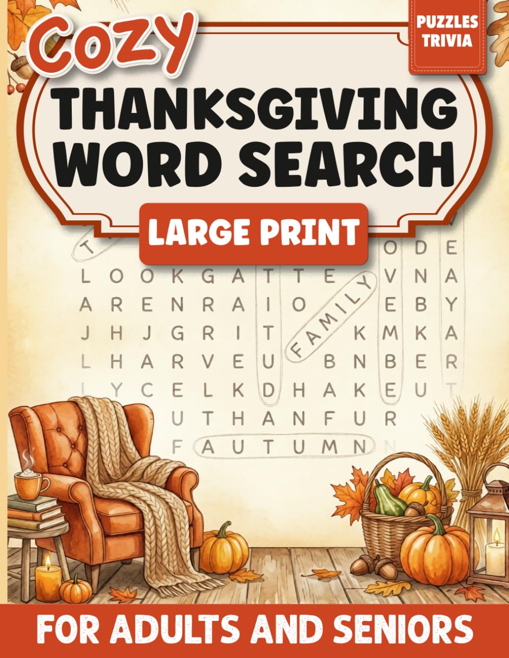 Cozy Thanksgiving Word Search: Large Print Fall & Thanksgiving Themed Word Find Puzzles for Adults & Seniors | Relaxing Puzzles with Solutions for Harvest, Gratitude & Autumn Comfort