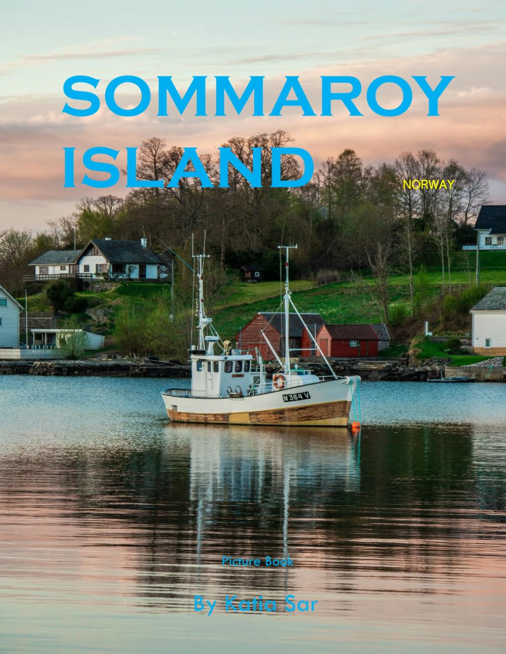 Sommaroy Island: A Perfect Coffee Table Picture Book - Travel and Tourism lovers.