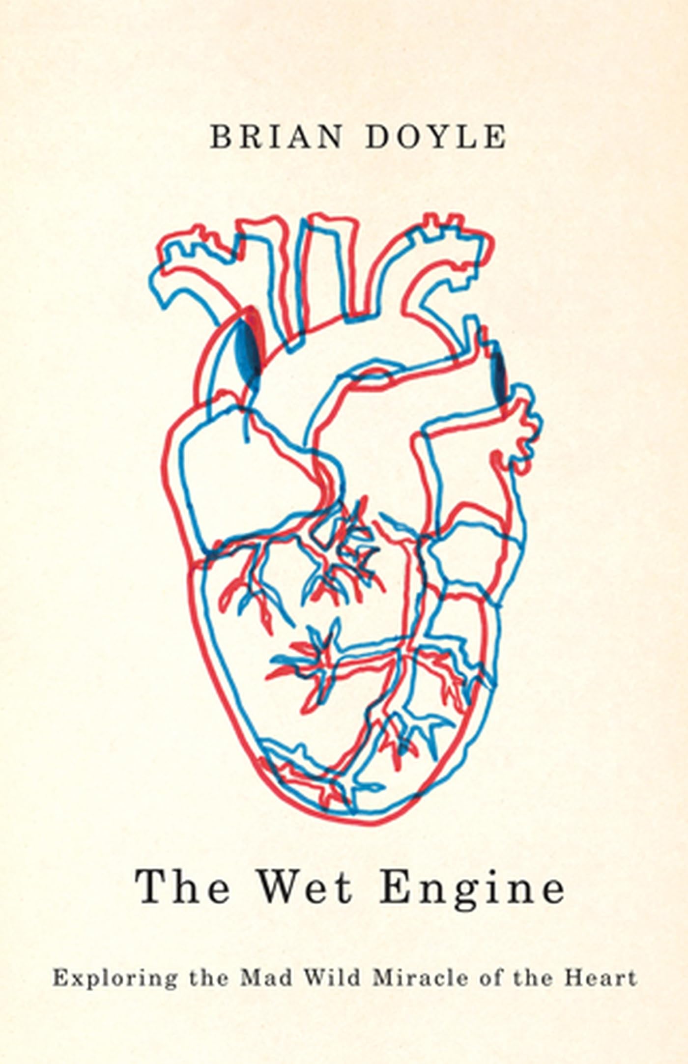 Buy Wet Engine: Exploring the Mad Wild Miracle of the Heart — BookShops.in