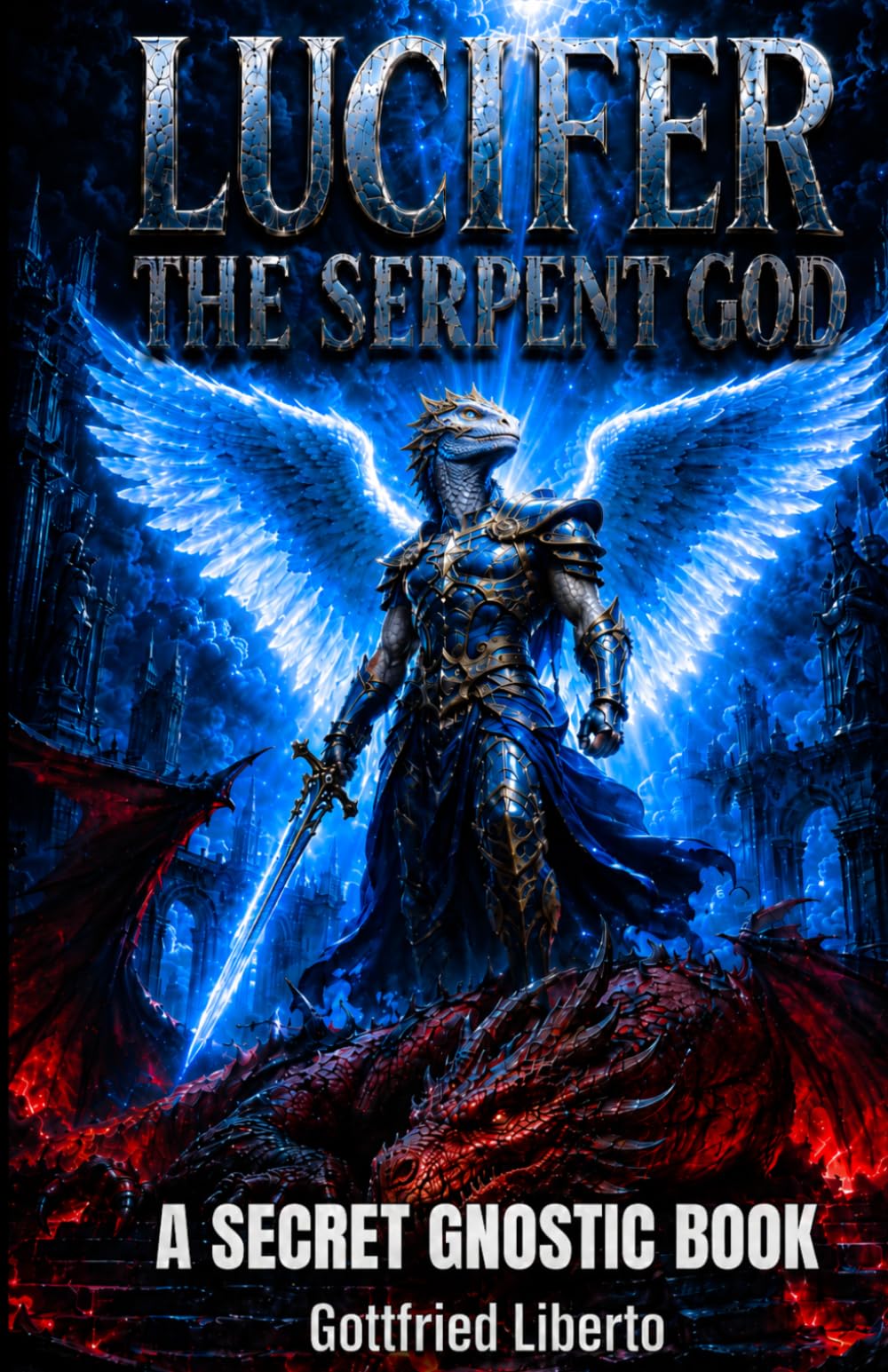 Lucifer, The Serpent God: A Secret Gnostic Book