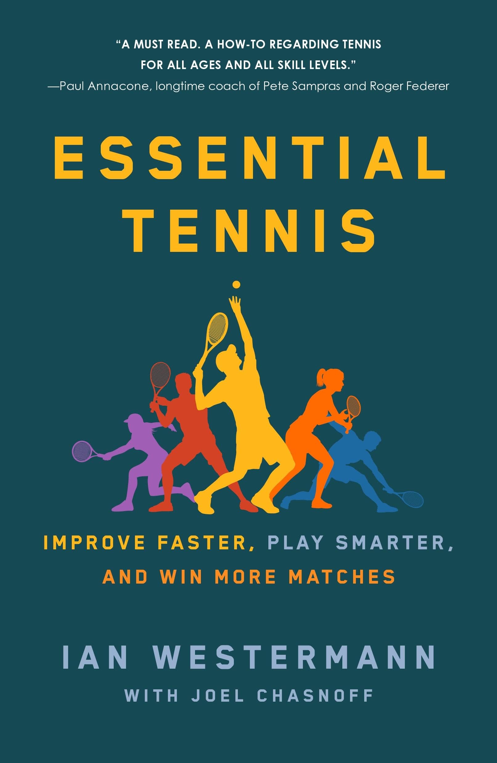 St. Martin's Press Essential Tennis: Improve Faster, Play Smarter, and Win More Matches