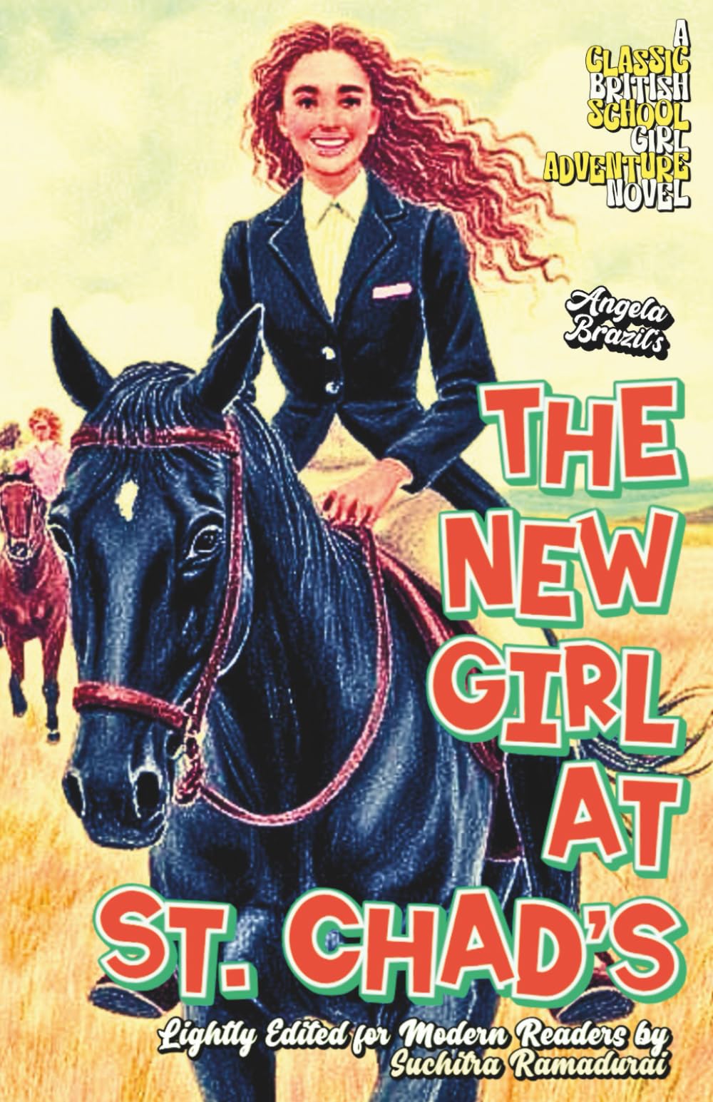 'THE NEW GIRL AT ST. CHAD'S' by Angela Brazil; Travel-friendly Size 5.5x8.5"; Softcover/Paperback; Cream Interior Paper: A Classic British Schoolgirl ... (Classic Schoolgirl Adventure Novels)
