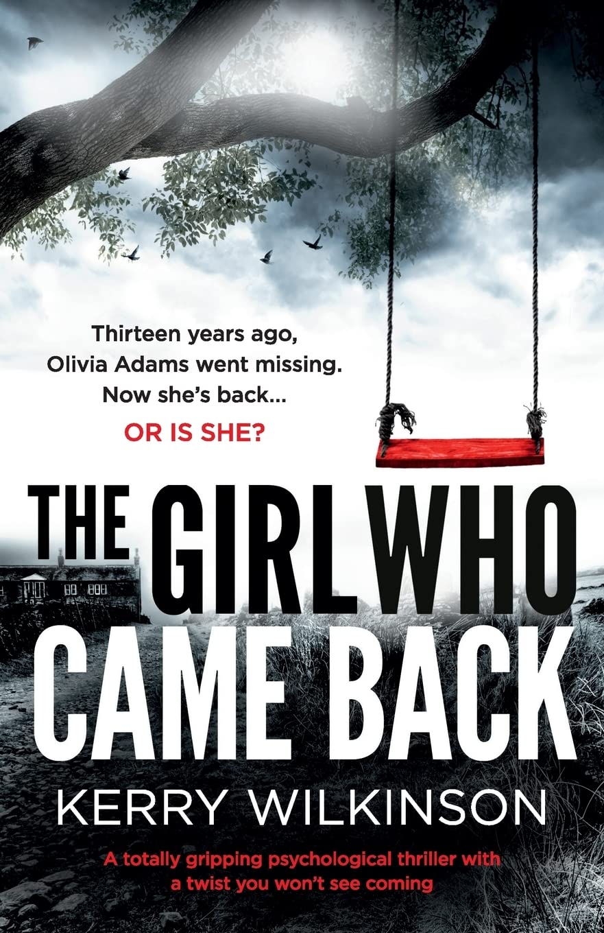 The Girl Who Came Back: A totally gripping psychological thriller with a twist