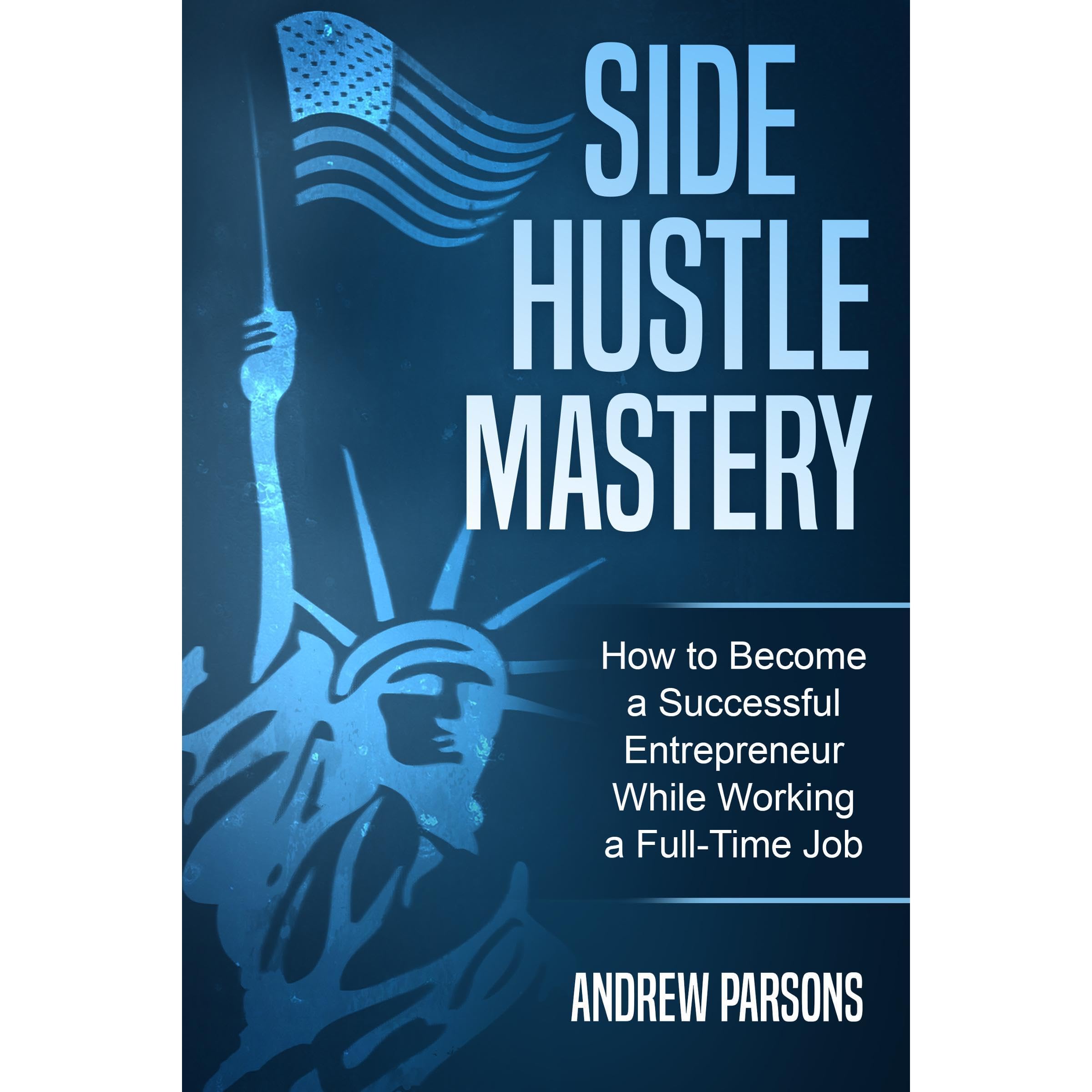 Side Hustle Mastery