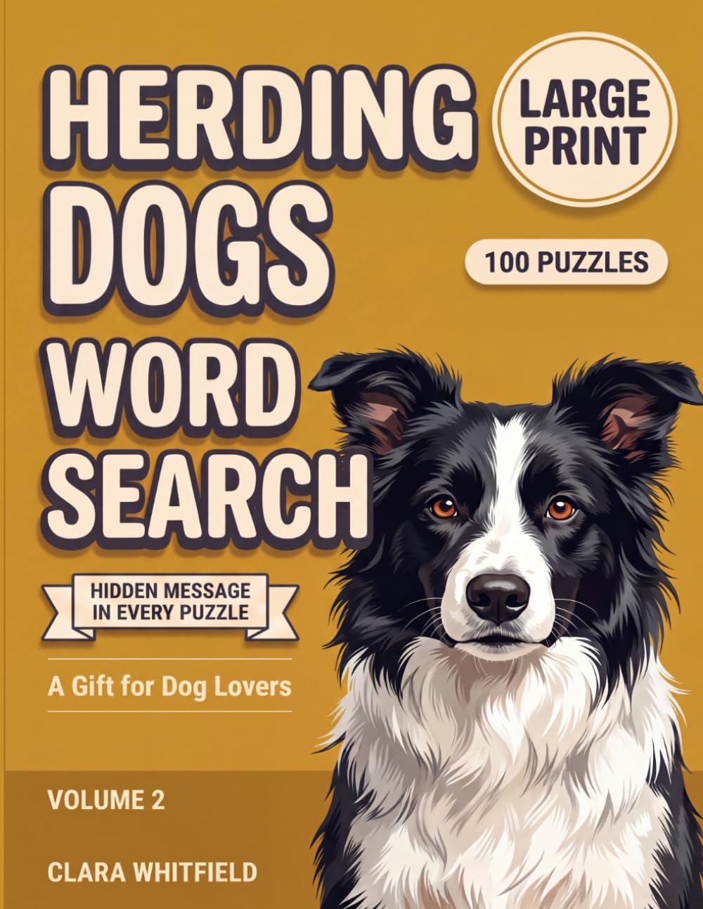 Herding Dogs Word Search: 100 Large Print Puzzles About Clever Collies, Loyal Shepherds, and the Breeds Born to Herd (Dog Breeds Word Search)