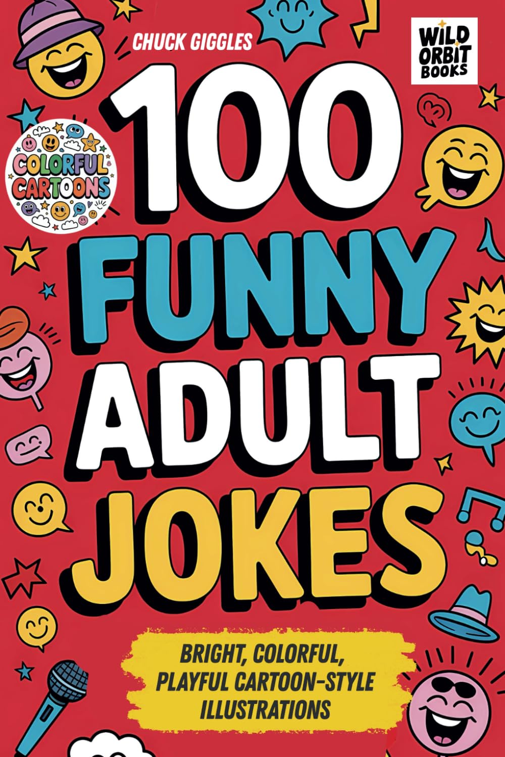 100 Funny Adult Jokes: 100 Funny, Dirty, and Ironic Adult Jokes: A Lot of Black Humour and the Best Jokes for Adults (Funny Joke Books)