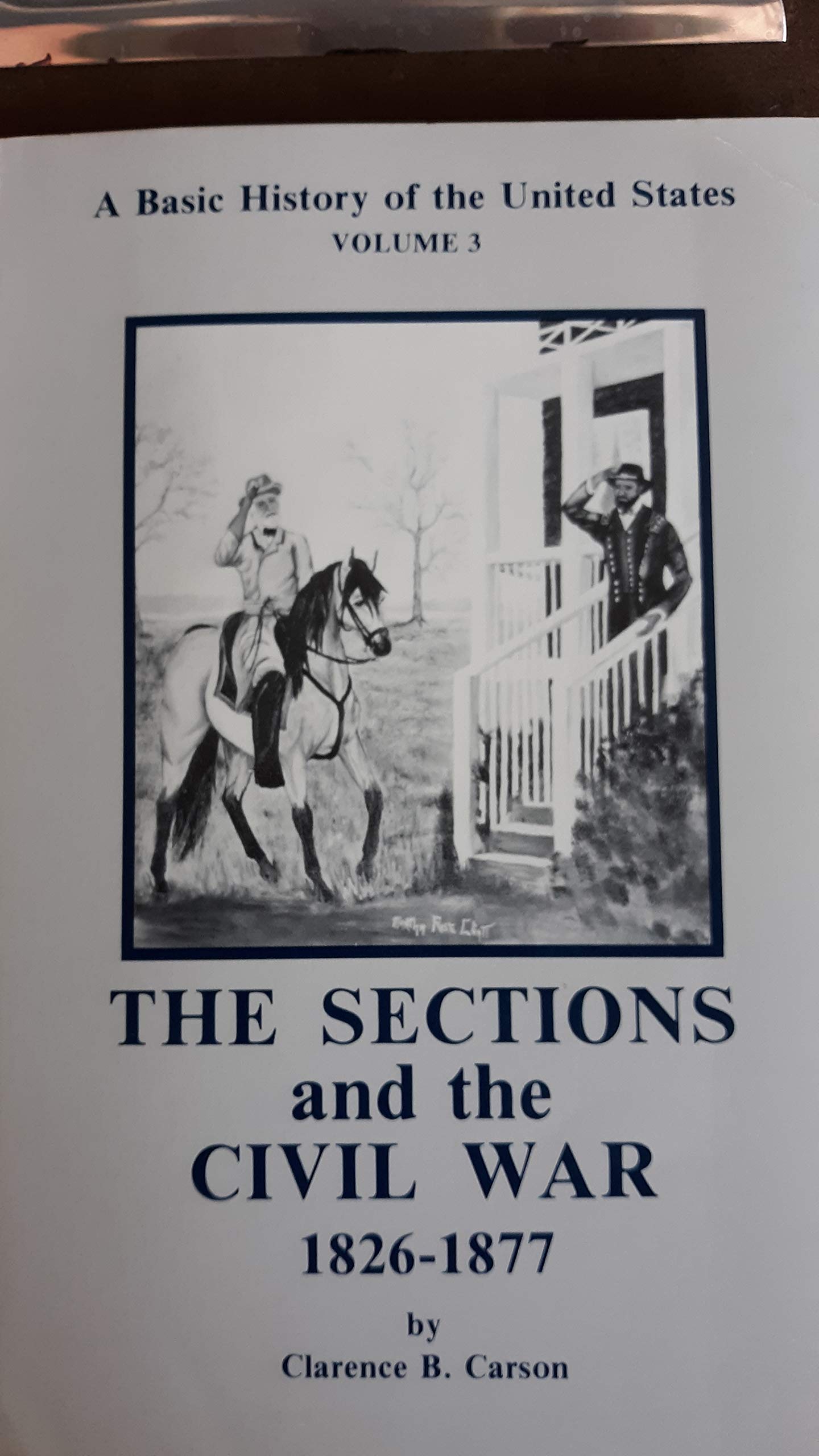A Basic History of the United States: The Sections and the Civil War 1826-1877 (Volume 3)