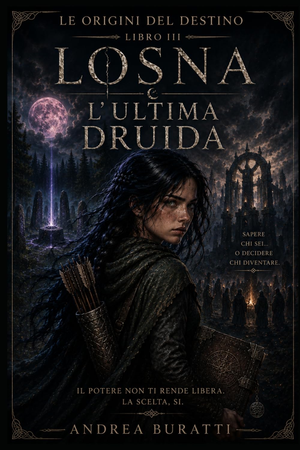 L'ULTIMA DRUIDA (LE ORIGINI DEL DESTINO)
