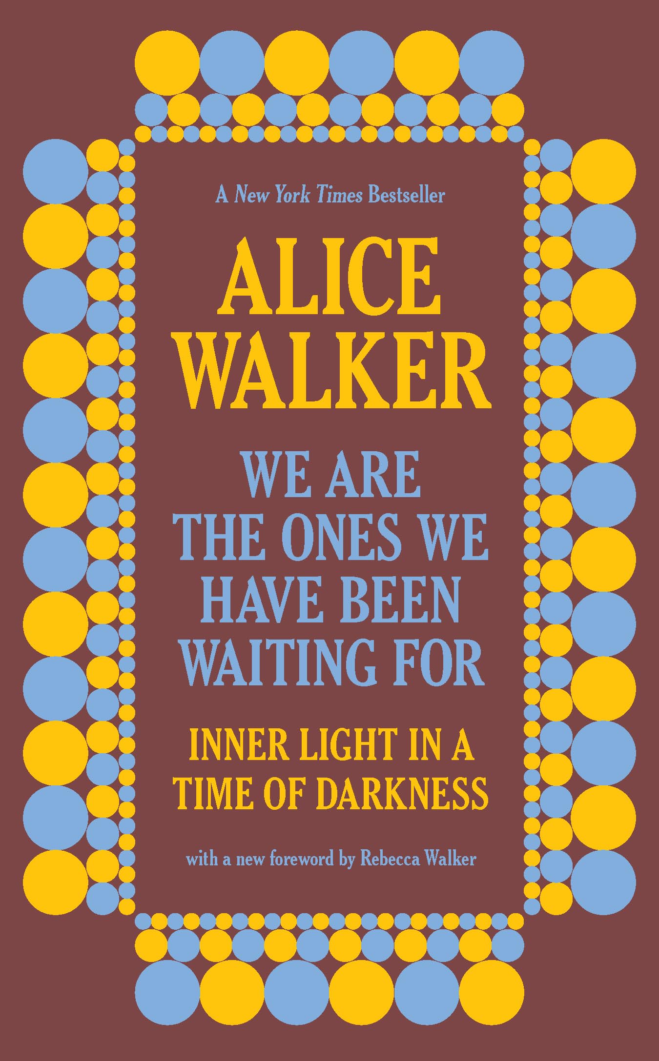 We Are the Ones We Have Been Waiting For: Inner Light in a Time of Darkness Paperback – November 2, 2021
