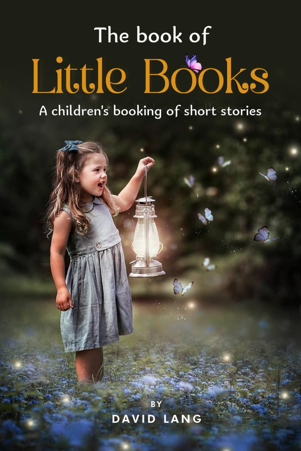 THE BOOK OF LITTLE BOOKS: A children's booking of short stories