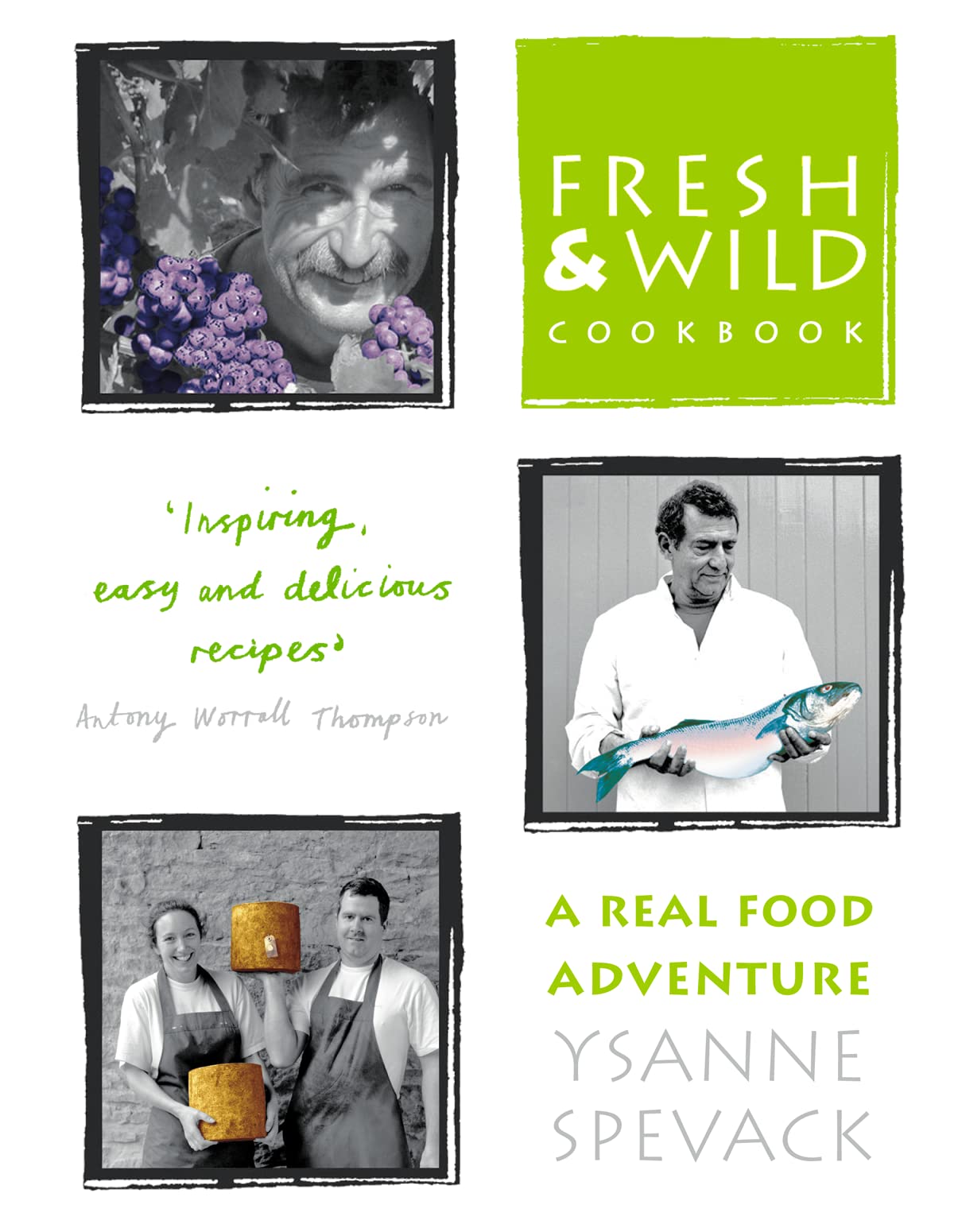 FRESH AND WILD COOKBOOK: A Real Food Adventure