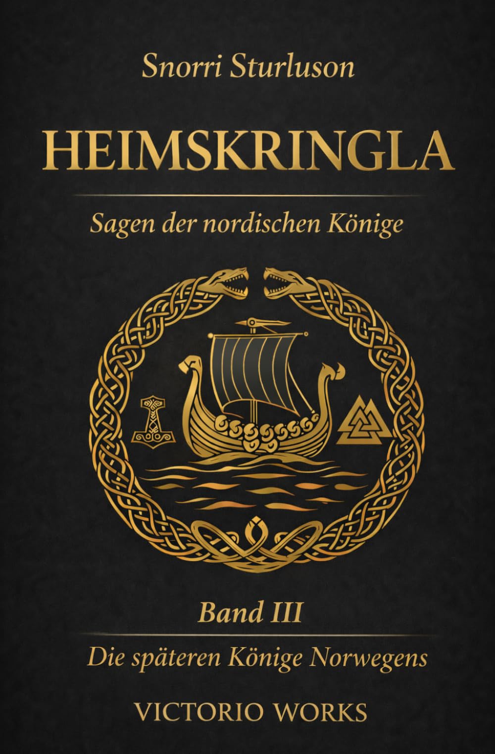 Heimskringla: Sagen der nordischen Könige – Band III: Die späteren Könige Norwegens