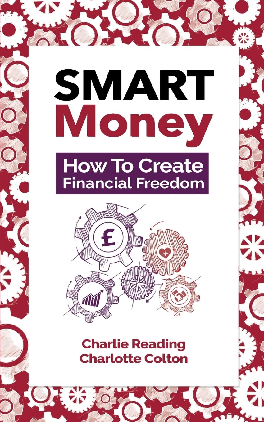 SMART Money: How To Create Financial Freedom