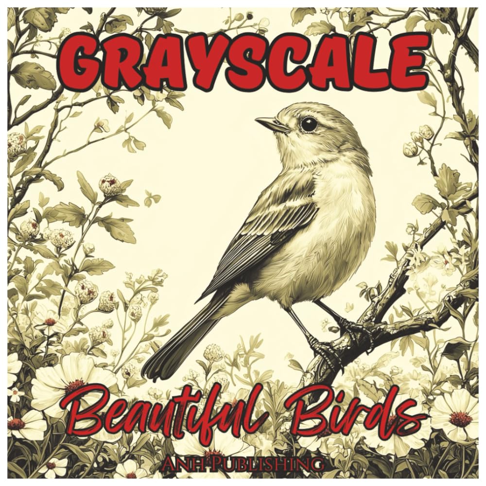 Grayscale Beautiful Birds: Relaxing Coloring Book For Teens and Adults: A Stunning Collection of Realistic Bird Illustrations in Soft Grayscale for ... Fun (Grayscale Animal Coloring Series)