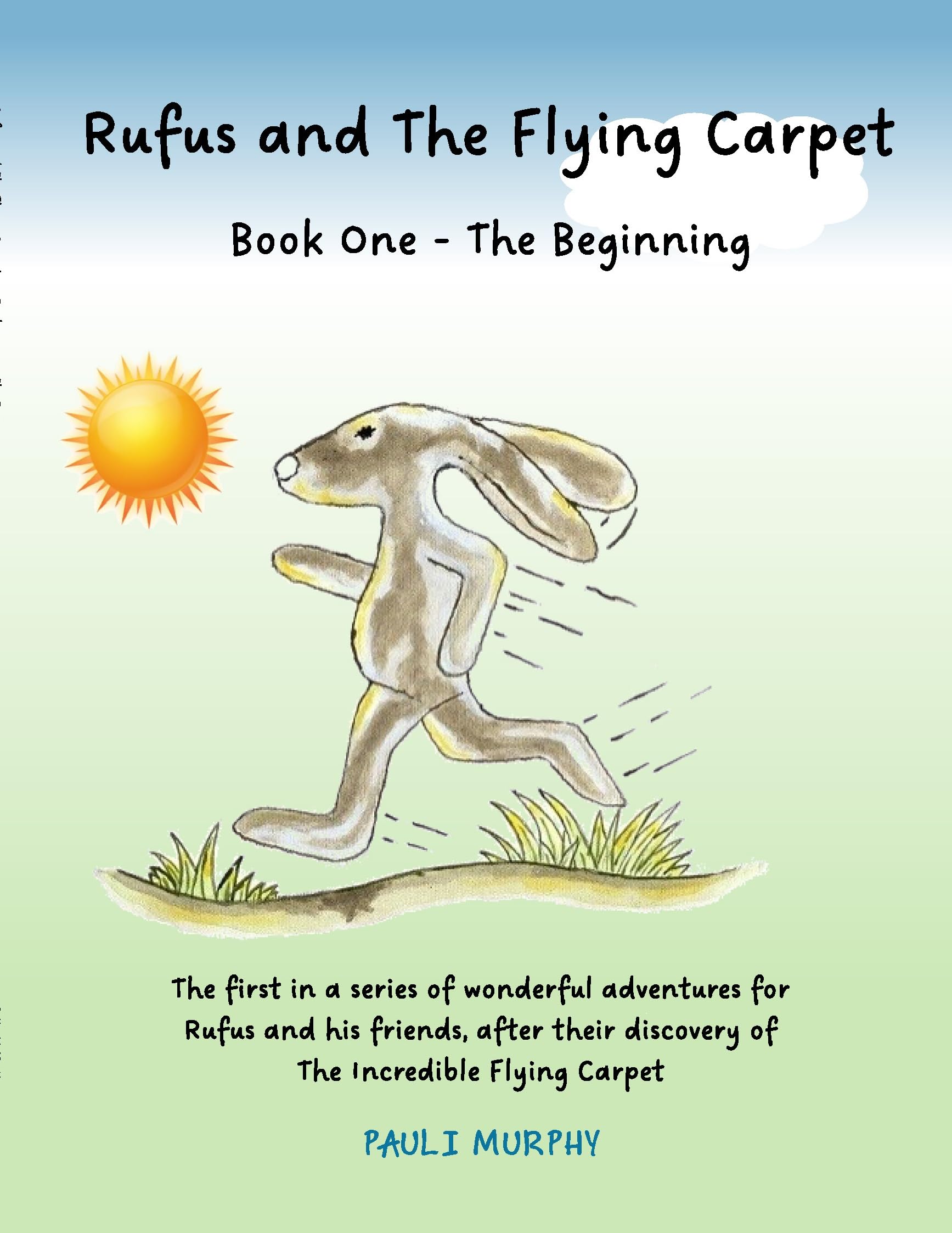 Rufus and The Flying Carpet: Book One - The Beginning