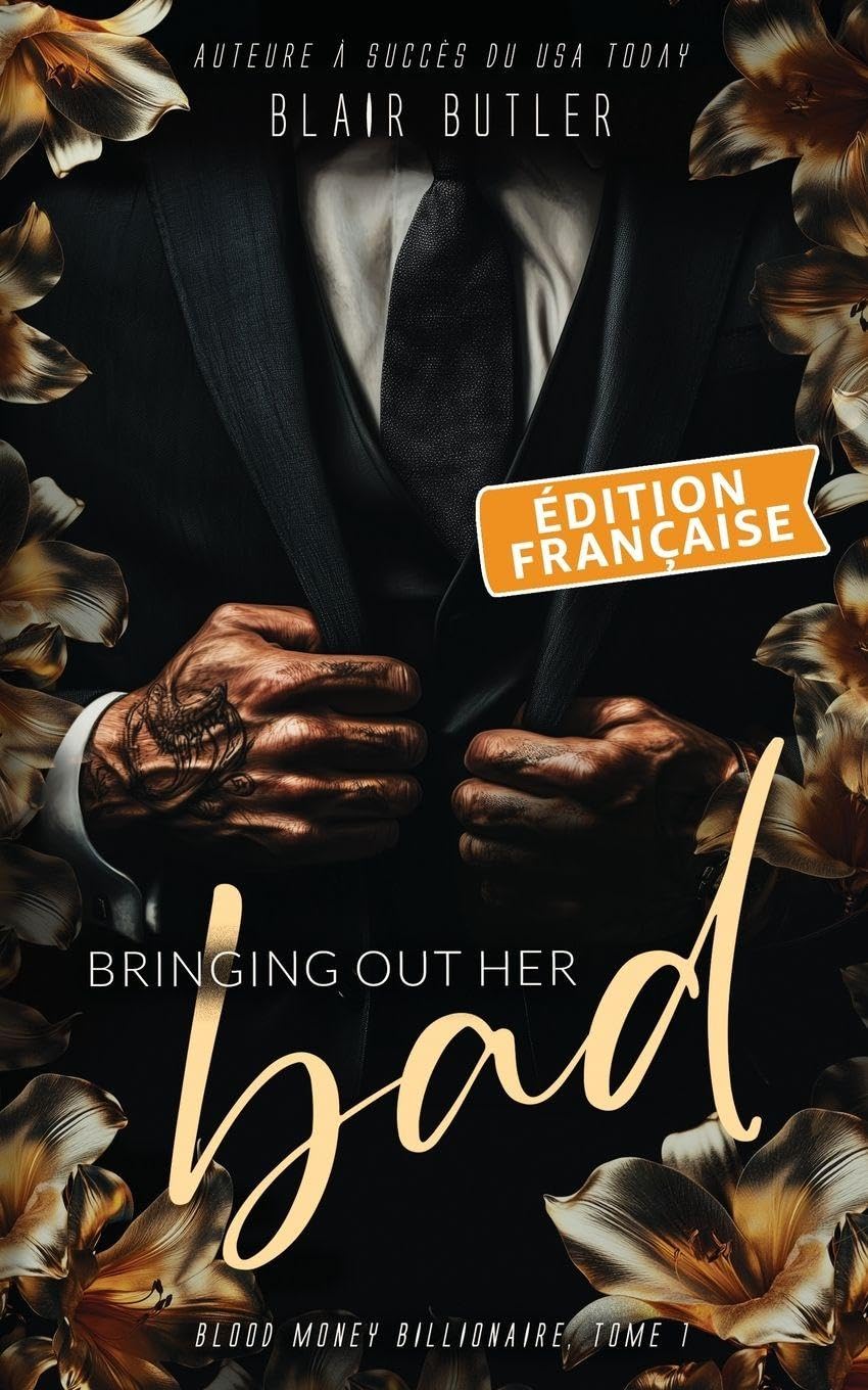 Bringing Out Her Bad, Édition française: Une romance mafieuse avec un milliardaire, série complète de 6 livres: 1 (Blood Money Billionaire)