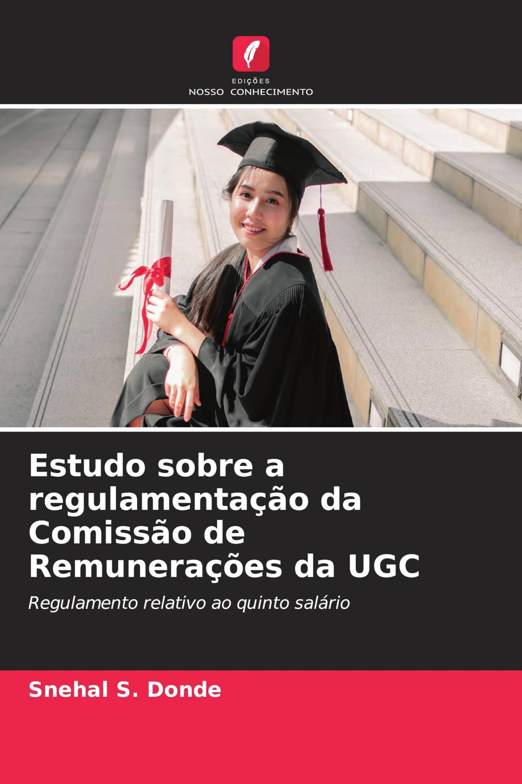 Estudo sobre a regulamentação da Comissão de Remunerações da UGC: Regulamento relativo ao quinto salário